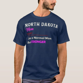 North Dakota Stronger Mama T-Shirt