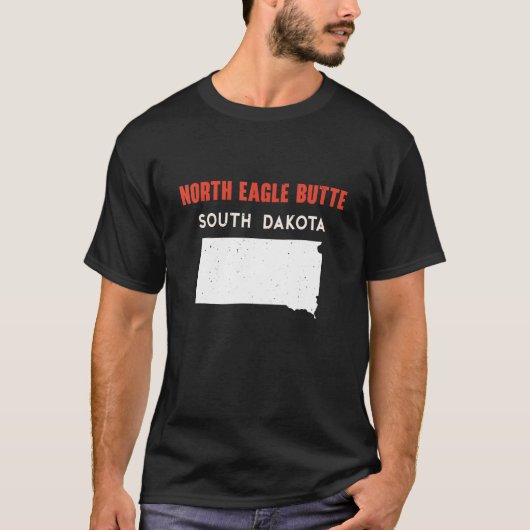 North Eagle Butte South Dakota USA Staat Amerika T T-Shirt (Vorderseite)