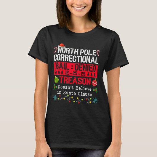 North Le Correctional Treason Doesn't Believe Sant T-Shirt (Vorderseite)