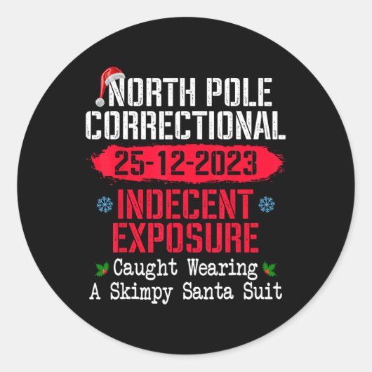 North Le Indecent Exsure Caught Wearing A Santa Su Runder Aufkleber (Vorderseite)