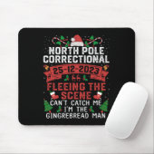 North Pole Correctional Fleeing Can't ca Mousepad (Mit Mouse)