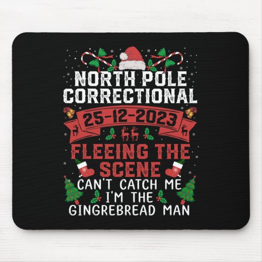 North Pole Correctional Fleeing Can't ca Mousepad (Vorne)