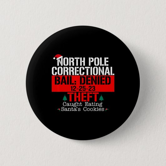 North Pole Korrektur Kaution verweigerte Diebstahl Button (Vorderseite)