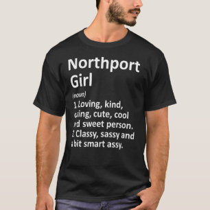 Northport Girl Ny New York Funny City Zuhause Root T-Shirt