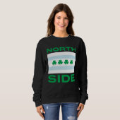 Northside Irish Chicago St Patrick s Day Green Tex Sweatshirt (Vorne ganz)