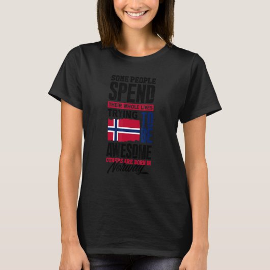 Norway Norwegian Norway Flag  Quote T-Shirt (Vorderseite)
