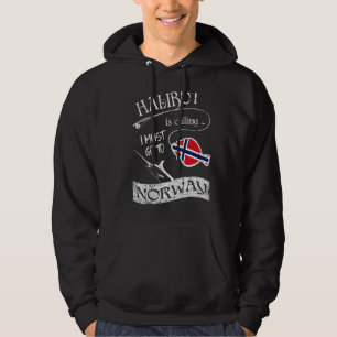 Norwegen Fischen Tour Halibut rufe ich muss gehen Hoodie
