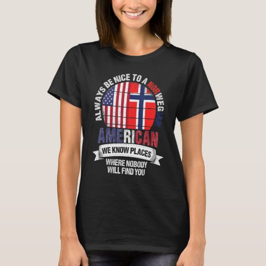 Norwegian American We know Places where Norway Fla T-Shirt (Vorderseite)