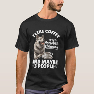 Norwegische Elkhound Dog Breed I like coffee my No T-Shirt