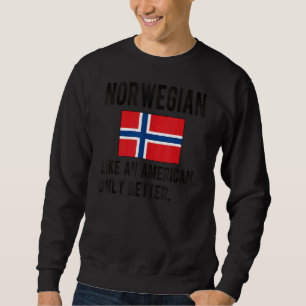 Norwegische Flagge - Geborene norwegische Wurzeln Sweatshirt
