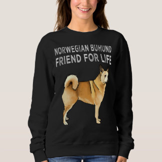 Norwegischer Buhund Friend for Life Dog Friendship Sweatshirt