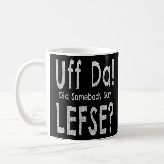 Norwegisches Themed Uff Da hat jemand gesagt, Lefs Kaffeetasse (Links)