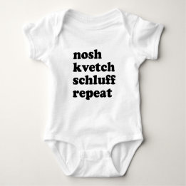 Nosh Kvetch Schluff Repeat Unisex Yiddish Baby Strampler