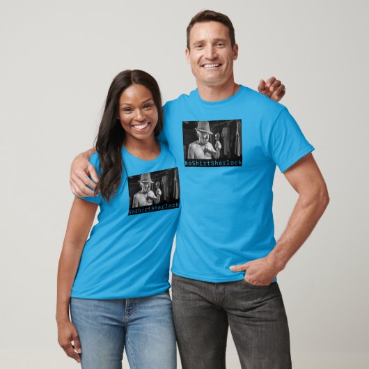 NoShirtSherlock "Investigating to Shirts" T-Shirt (Unisex)