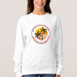 Nostalgie für diese Zeiten Sweatshirt