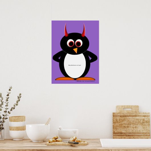 Nosy kleine F*cker argiert dir Evil Pinguin Poster (Küche)