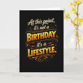 Not a Birthday But Lifestyle Funny Birtday Karte (Gelbe Blume)