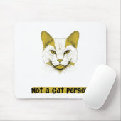 Not a Cat Person - Cat Design - Mousepad (Mit Mouse)
