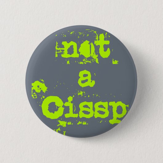 Not a cissp button (Vorderseite)