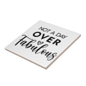 Not a Day Over Fabulous – Funny Birthday Quote Fliese (Seite)