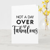 Not a Day Over Fabulous – Funny Birthday Quote Karte (Gelbe Blume)