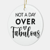 Not a Day Over Fabulous – Funny Birthday Quote Keramik Ornament (Links)