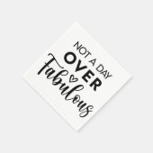 Not a Day Over Fabulous – Funny Birthday Quote Serviette (Ecke)