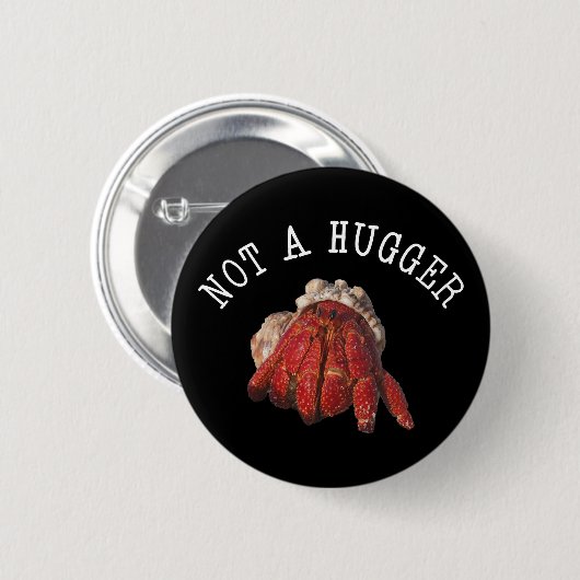 Not A Hugger Funny Hermit Crab Button (Vorne & Hinten)