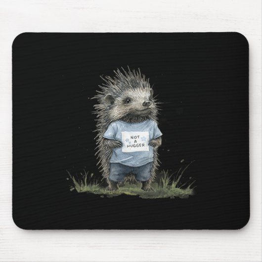 Not A Hugger Hedgehog  Mousepad (Vorne)