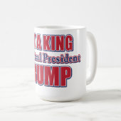 Not a King Just a Real President Kaffeetasse (VorderseiteRechts)