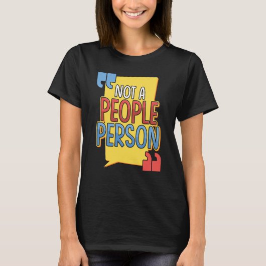Not a People Person Introver Socially Awkward T-Shirt (Vorderseite)