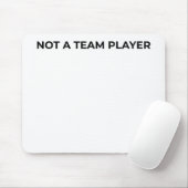 Not A Team Player Minimalist Typographic Mouse Pad Mousepad (Mit Mouse)