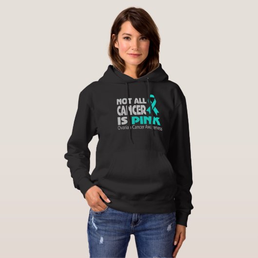 Not All Cancer Is Pink Ovarian Cancer Awareness Hoodie (Vorne ganz)