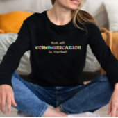 Not all Communication is Verbal T-Shirt