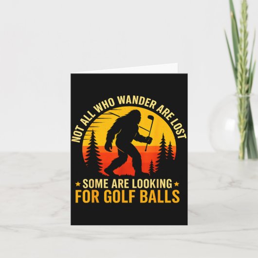 Not All Who Wander Are Lost Funny Bigfoot Golfing Karte (Vorderseite)