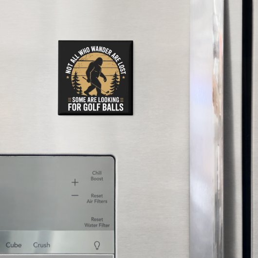 Not all Who Wander Are Lost Funny Bigfoot Golfing  Magnet (In Situ (Kühlschrank))