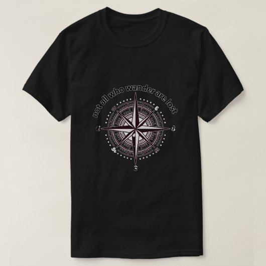NOT All who wander are lost T-Shirt (Design vorne)