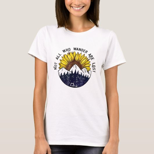 Not All Who Wander Are Lost T-Shirt (Vorderseite)