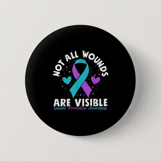 Not All Wounds Are Visible Suicide Awareness Menta Button (Vorderseite)