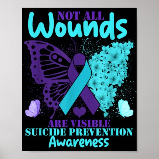 Not All Wounds Are Visible Suicide Awareness Poster (Vorne)