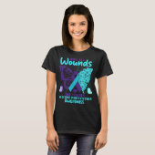 Not All Wounds Are Visible Suicide Awareness  T-Shirt (Vorne ganz)
