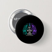 Not All Wounds Are Visible Suicide Prevention Awar Button (Vorne & Hinten)