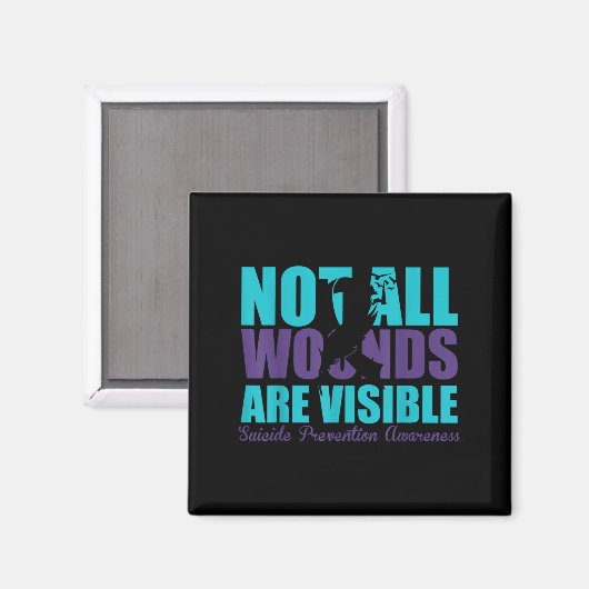 Not All Wounds Are Visible Suicide Prevention Awar Magnet (Vorderseite/Rückseite)