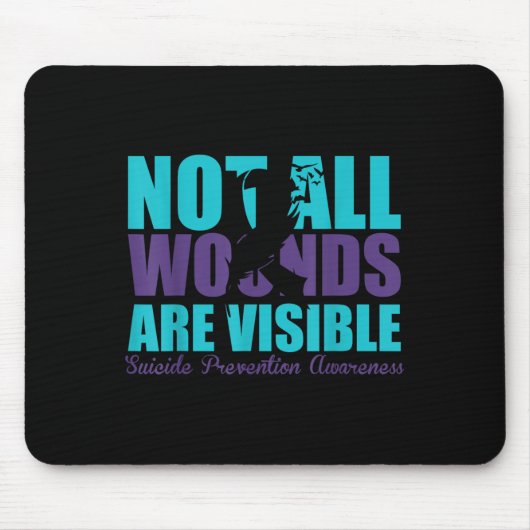 Not All Wounds Are Visible Suicide Prevention Awar Mousepad (Vorne)