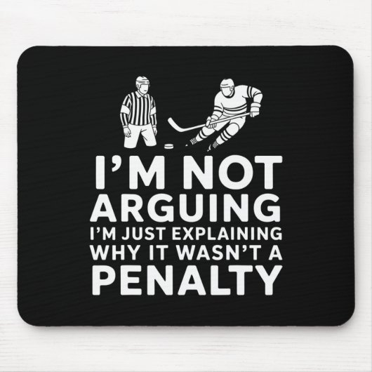 Not Arguing I'm Just Explaining Why It Wasn't A Pe Mousepad (Vorne)