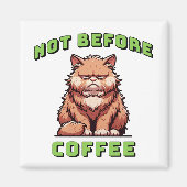 Not Before Coffee Magnet (Vorne)