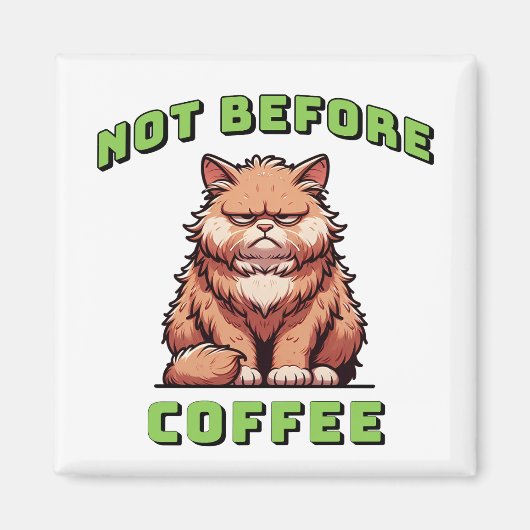 Not Before Coffee Magnet (Vorne)