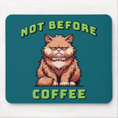 Not Before Coffee Mousepad (Vorne)