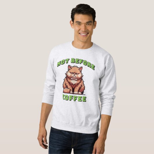 Not Before Coffee Sweatshirt (Vorne ganz)