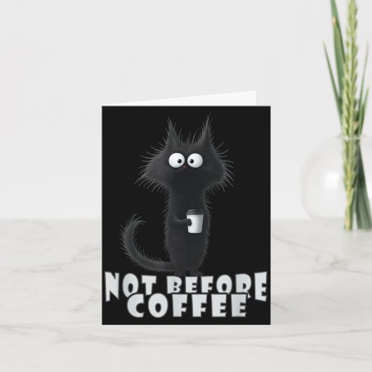 Not Before Coffee-tee Design – Funny Morning Cat A Karte (Vorderseite)